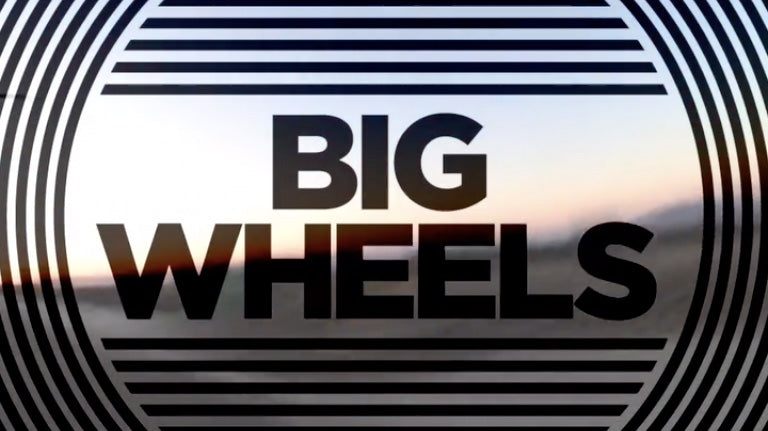 Big Wheels